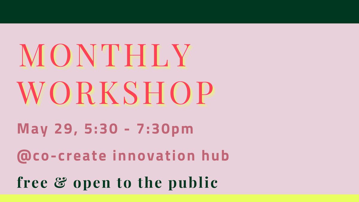 May Monthly Workshop